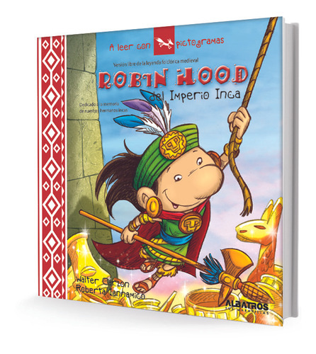 Robin Hood Del Imperio Inca. A Leer Con Pictogramas - Iannam