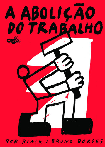 A Abolição do Trabalho, de Black, Bob. Editorial Editora Campos Ltda, capa mole em português, 2021