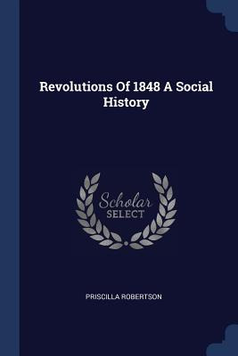 Libro Revolutions Of 1848 A Social History - Robertson, P...