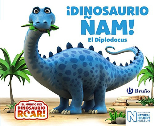 ¡dinosaurio Ñam! El Diplodocus (castellano - A Partir De 0 A