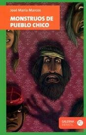 Libro Monstruos De Pueblo Chico De José María Marcos Galerna