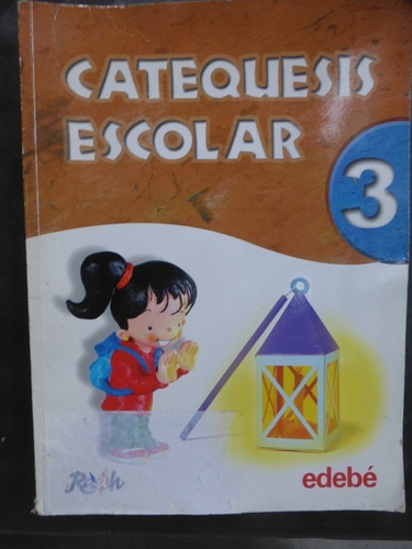 Catequesis Escolar 3 - Edebe - 2009 - Sin Inscripciones