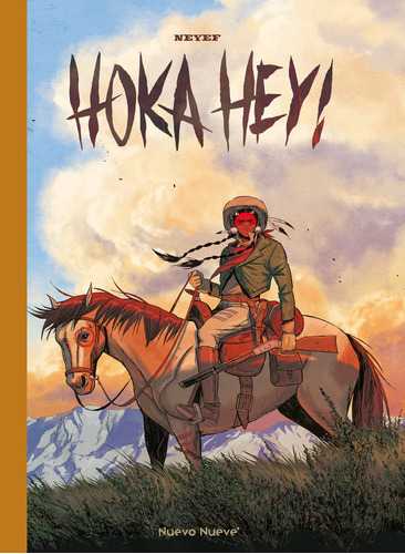 Hoka Hey!, De , Neyef. Editorial Nuevo Nueve Editores, Tapa Dura En Español