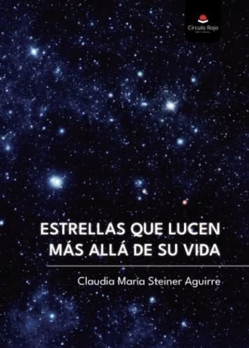 Libro Estrellas Que Lucen Más Allá De Su Vida De Claudia Mar