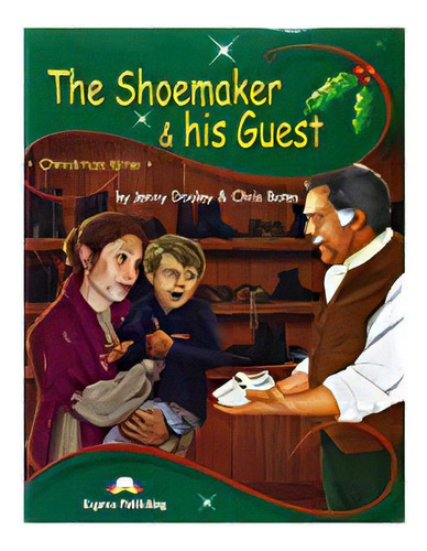 Shoemaker & His Guest & Multirom Ntsc - Christmas Time, De Dooley, Jenny & Bates, Chris. Editorial Express Publishing En Inglés, 0