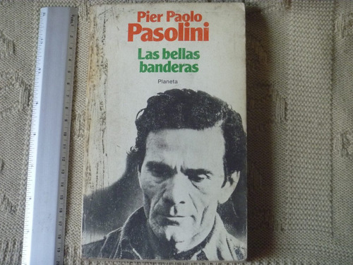 Pier Paolo Pasolini, Las Bellas Banderas , Planeta, España,