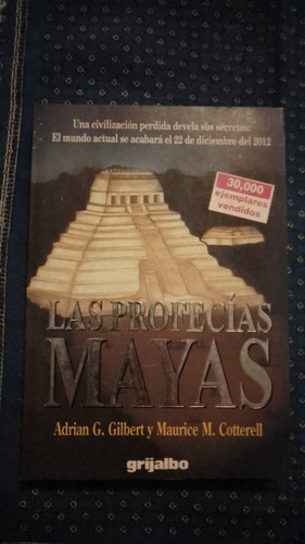 Las Profecias Mayas Adrian G Gilbert Grijalbo Editorial