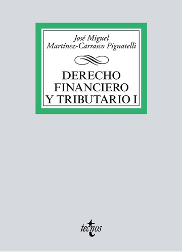 Derecho Financiero Y Tributario I - Martínez-carrasco Pi...