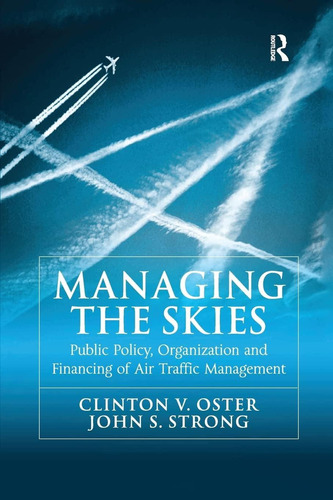 Managing The Skies, De Oster, Clinton V.. Editorial Routledge, Tapa Blanda En Inglés