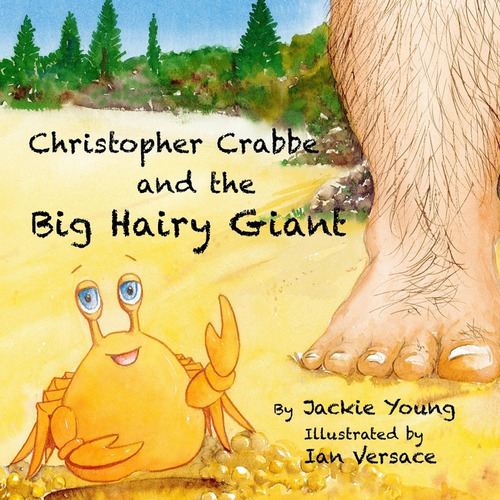 Christopher Crabbe And The Big Hairy Giant, De Jackie Young. Editorial Alwaysyoung Productions/publications, Tapa Blanda En Inglés