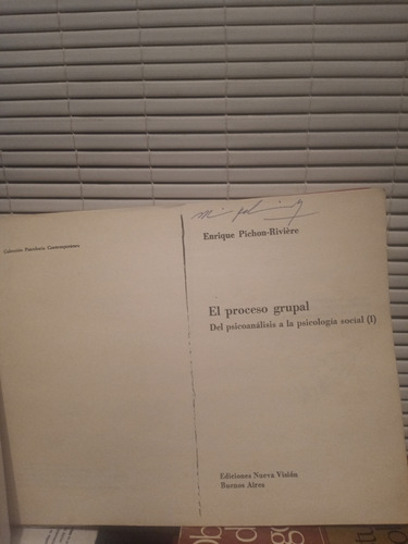 El Proceso Grupal. Del Psicoanálisisa La Psicología Social 