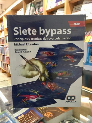 Siete Bypass Principios Y Técnicas De Revascularizac, De Michael T Lawton. Editorial Amolca En Español