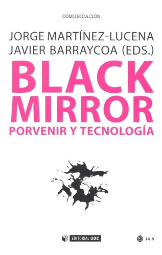 Black Mirror Porvenir Y Tecnologia - Martinez Lucena