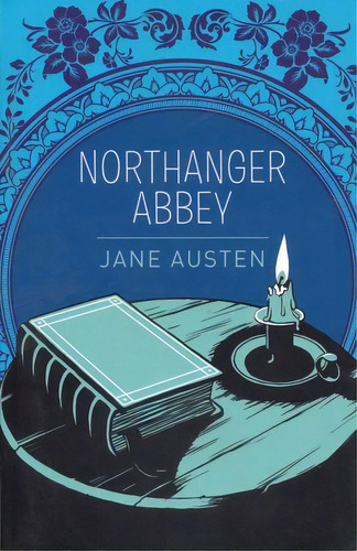 Northanger Abbey, De Austen, Jane. Editorial Arcturus Publishing Limited, Tapa Blanda, Edición 2021.0 En Español