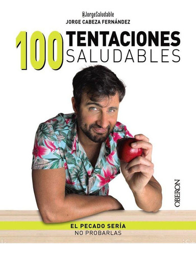 Libro: 100 Tentaciones Saludables. Cabeza (@jorgesaludable),