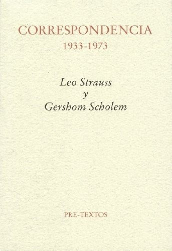 Correspondencia 1933 - 1973 - Strauss, Scholem, De Strauss, Scholem. Editorial Pre-textos En Español