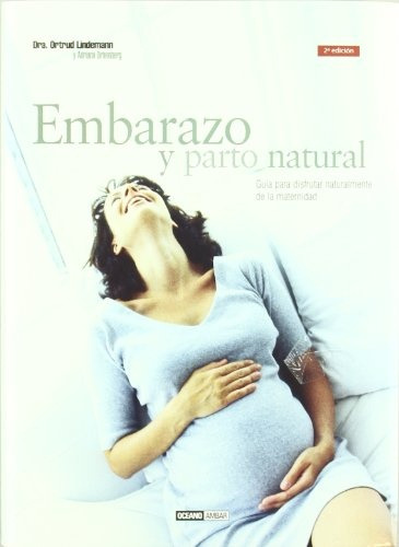 Embarazo Y Parto Natural.. - Adriana Ortemberg