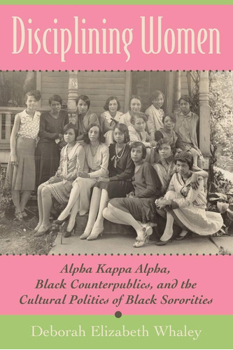 Libro: Disciplining Women: Alpha Alpha, Black And The Of