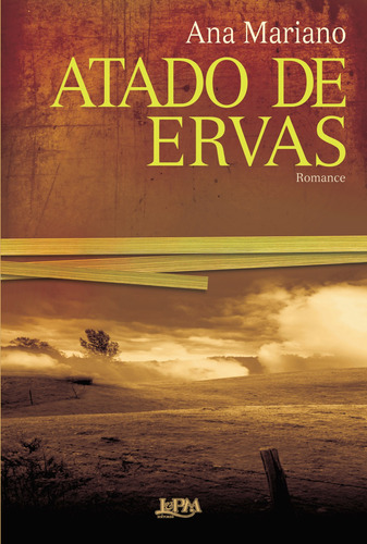 Atado de ervas, de Mariano, Ana. Editorial Publibooks Livros e Papeis Ltda., capa mole em português, 2011