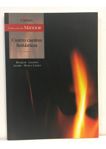 Cuatro Cuentos Fantásticos - Becquer, Lugones Y Otros