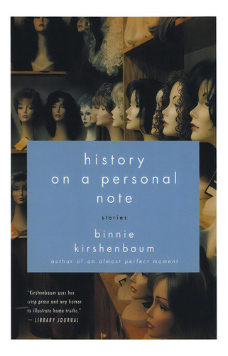 History On A Personal Note: Stories, De Kirshenbaum, Binnie. Editorial Ecco Pr, Tapa Blanda En Inglés