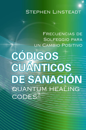 Libro: Quantum Healing Codes (español) Códigos Cuánticos De 