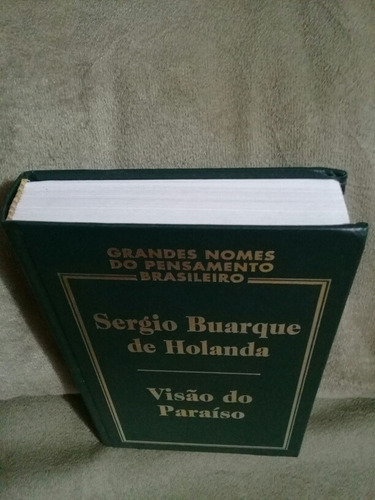 Sergio Buarque De Holanda Visao Do Paraiso Capa Dura
