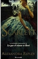 Libro Scarlett (la Inolvidable Continuacion De Lo Que El Vie