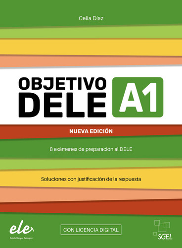 Objetivo Dele A1 N: 8 Exámenes De Preparación Al Dele, De Diaz Fernandez, Celia., Vol. 1. Editorial Sgel, Tapa Blanda, Nueva Edición En Español