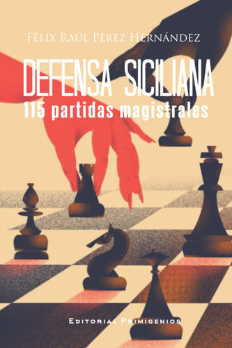 Libro : Defensa Siciliana, 115 Partidas Magistrales - Prez.