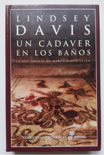 Un Cadáver En Los Baños. L. Davis - (marco Didio Falco Nº13)