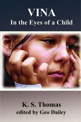 Vina: In The Eyes Of A Child, De Thomas, K. S.. Editorial Authorhouse, Tapa Blanda En Inglés