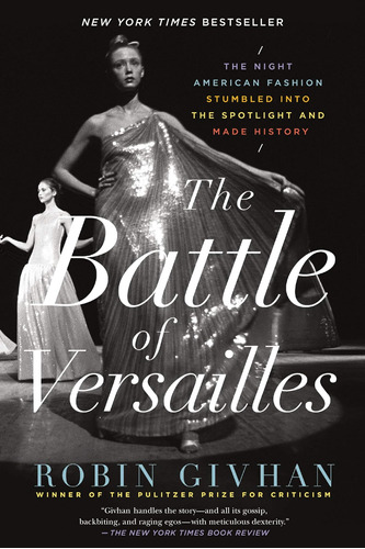 Libro: The Battle Of Versailles: The Night American Fashion 