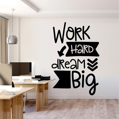 Vinil Decorativo Frase Work Hard Dream Big 120x175cm