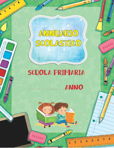 Libro: Annuario Scolastico: Scuola Primaria (italian Edition