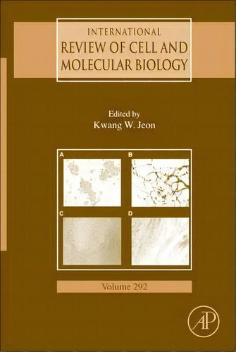 International Review Of Cell And Molecular Biology: Volume 292, De Kwang W. Jeon. Editorial Elsevier Science Publishing Co Inc, Tapa Dura En Inglés