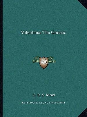 Libro Valentinus The Gnostic - G R S Mead