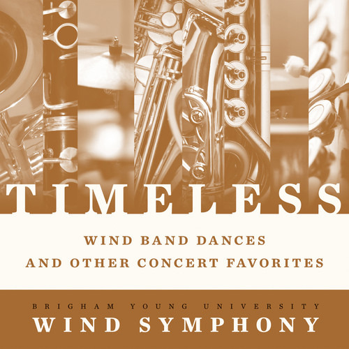 Byu Wind Symphony Timeless - Banda De Viento, Bailes Y Otros