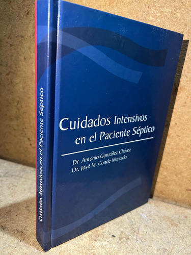 Cuidados Intensivos En El Paciente Septico. Chavez, Mercado.