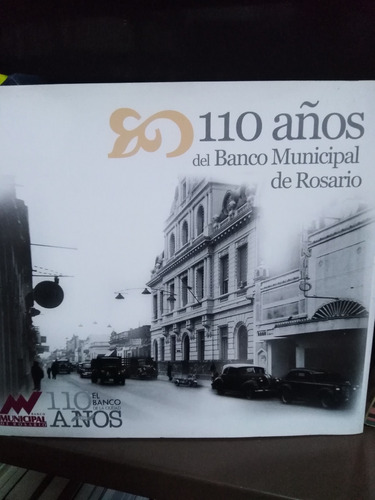 110 Años Del Banco Municipal De Rosario