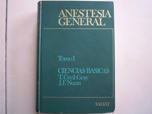 Anestesia General Libro Toma 1 Ciencias Basicas T. Cecil Gra