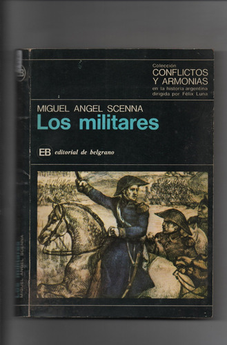 Los Militares - Miguel Angel Scenna  -  Ñ942