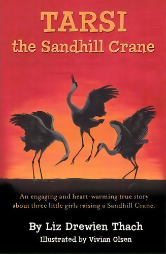 Tarsi, The Sandhill Crane, De Liz Drewien Thach. Editorial Createspace Independent Publishing Platform, Tapa Blanda En Inglés