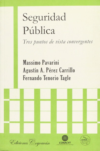 Seguridad Pública. Tres Puntos De Vista Convergent / M. Pava