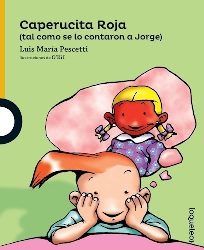 Libro Caperucita Roja : ( Tal Como Se Lo Contaron A Jorge ) 