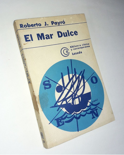 El Mar Dulce - Roberto Payro / Losada