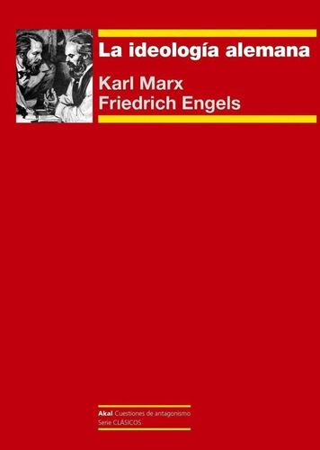 Libro: La Ideología Alemana. Marx, Karl. Akal