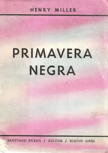 Primavera Negra - Henry Miller