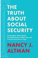 Libro The Truth About Social Security : The Founders' Wor...