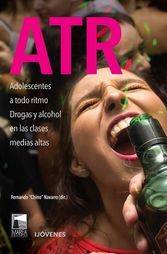 Atr - Adolescentes A Todo Ritmo - Droga Y Alcohol En Las Cla